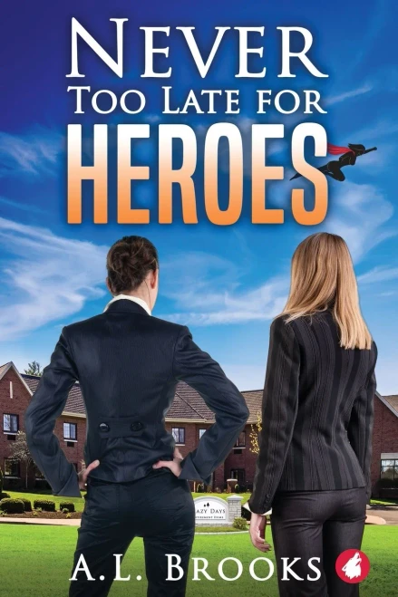 Never Too Late for Heroes (The Superheroines Collection)