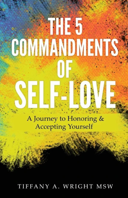 The 5 Commandments of Self-Love: A Journey of Honoring and Accepting Yourself