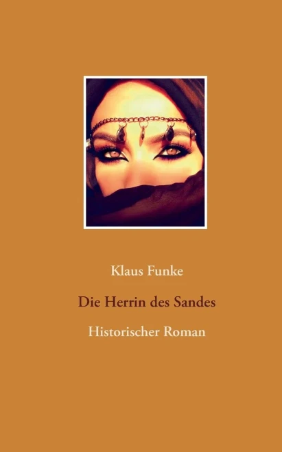 Die Herrin des Sandes: Historischer Roman (German Edition)