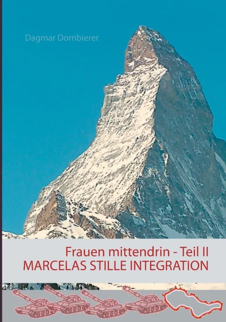 Frauen mittendrin Teil II: Marcelas stille Integration (German Edition)