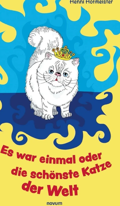 Es war einmal oder die schönste Katze der Welt (German Edition)