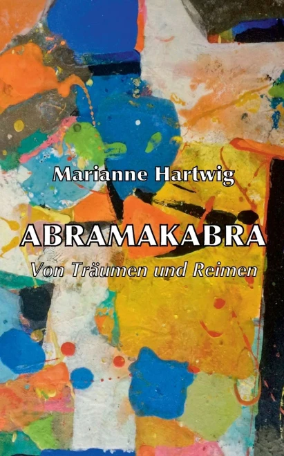 Abramakabra: Von Träumen und Reimen (German Edition)