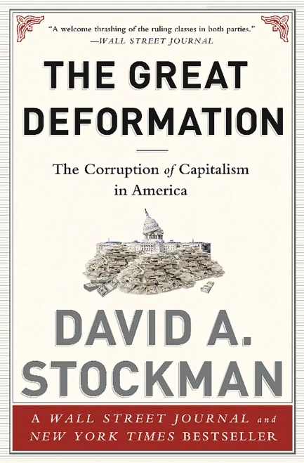The Great Deformation: The Corruption of Capitalism in America