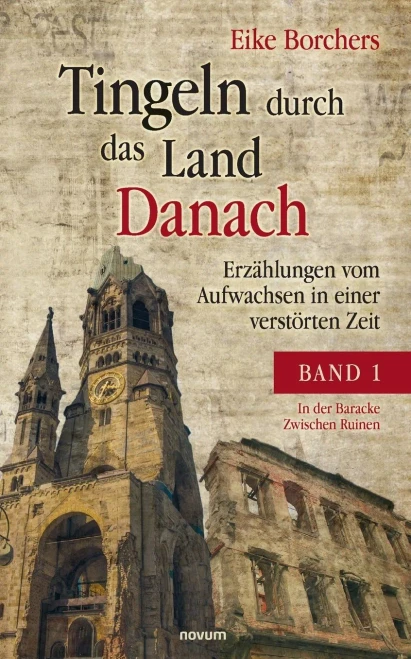 Tingeln durch das Land Danach  Band 1: Erzählungen vom Aufwachsen in einer verstörten Zeit (German Edition)