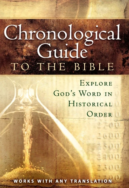 The Chronological Guide to the Bible: Explore God's Word in Historical Order