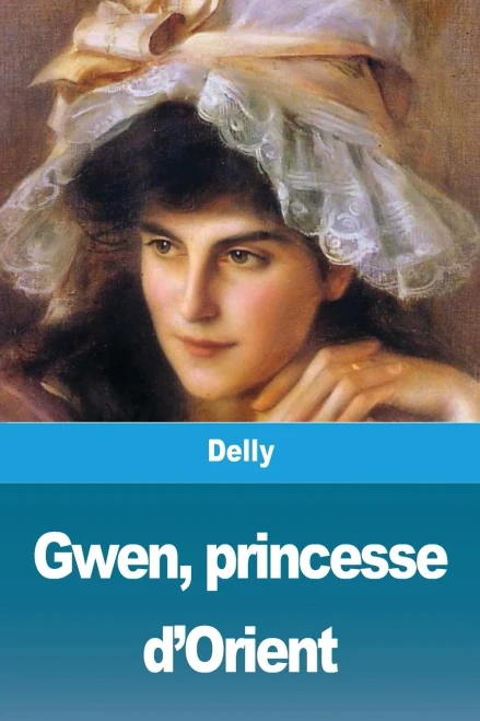Gwen, princesse d'Orient (French Edition)