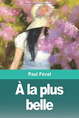 À la plus belle (French Edition)