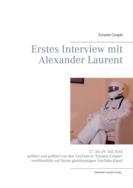 Erstes Interview mit Alexander Laurent (German Edition)