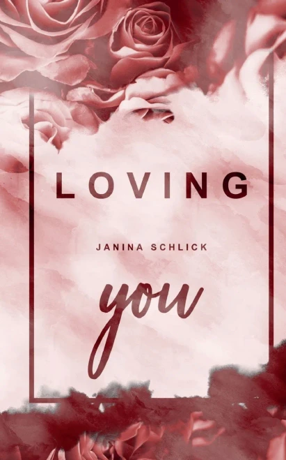 Loving you: Dakota & Logan (German Edition)