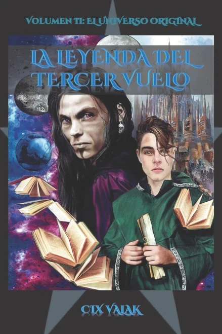 La leyenda del tercer vuelo. Volumen II: El Universo Original (Spanish Edition)