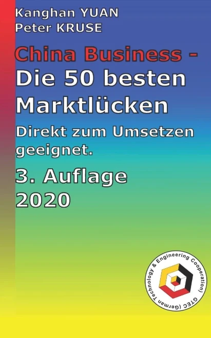 China Business - die 50 besten Marktlücken: Die besten Ideen direkt zum Umsetzen geeignet (Erfolgreich in China) (German Edition)