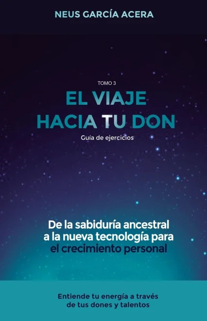 EL VIAJE HACIA TU DON: De la sabiduría ancestral a la nueva tecnología para el crecimiento personal (Spanish Edition)