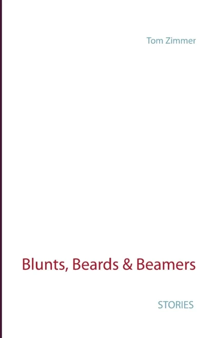 Blunts, Beards & Beamers