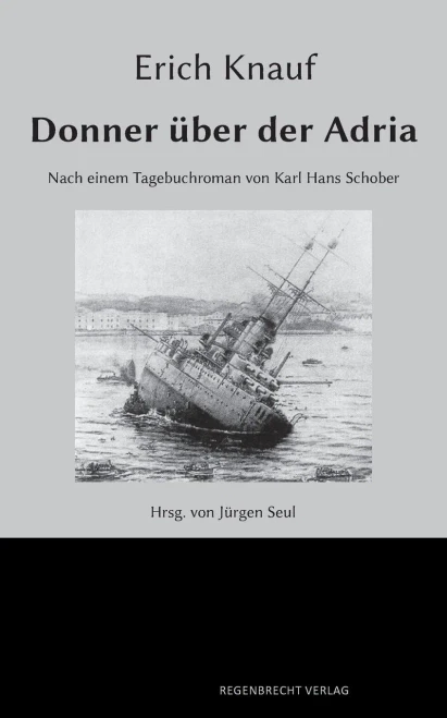 Donner über der Adria: Nach einem Tagebuchroman von Karl Hans Schober (German Edition)