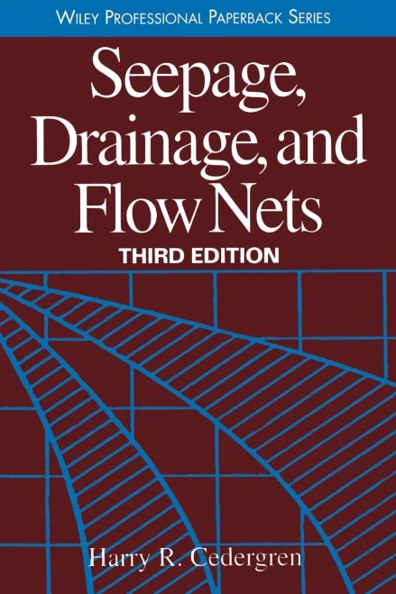 Seepage Drainage, and Flow Nets Third Edition