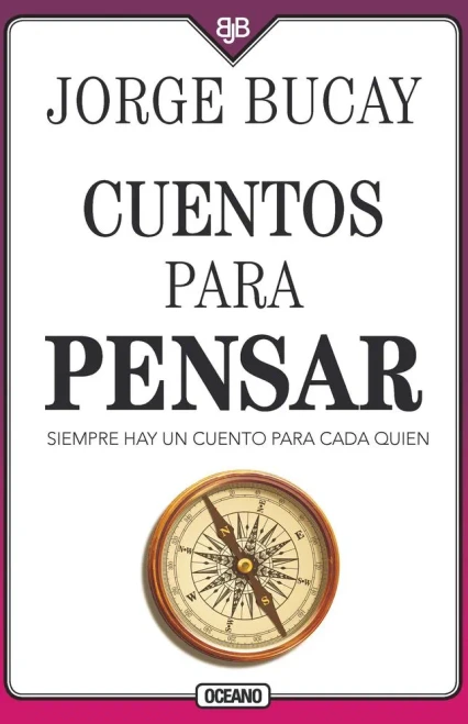 Cuentos para pensar: Siempre hay un cuento para cada quien (Spanish Edition)