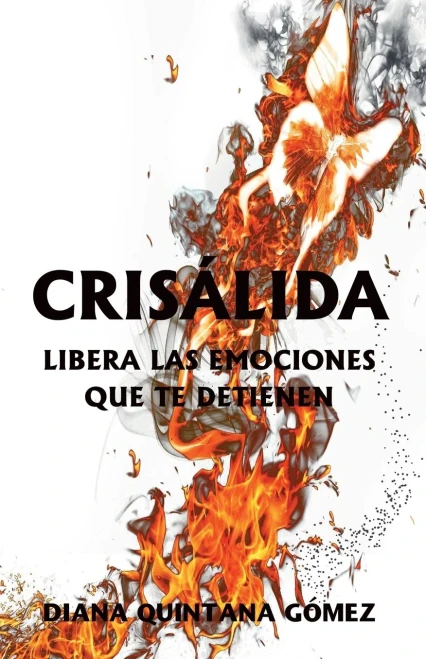 CRISÁLIDA: LIBERALAS EMOCIONES QUE TE DETIENEN (Spanish Edition)