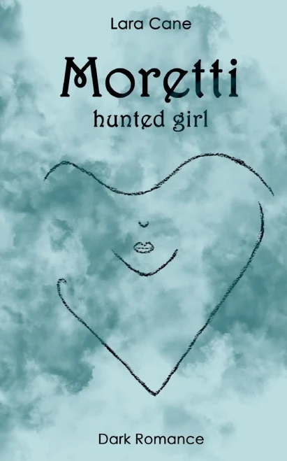 Moretti: hunted girl (German Edition)