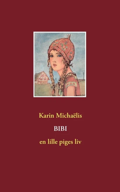 Bibi: en lille piges liv (Danish Edition)