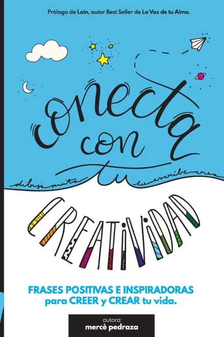 Conecta con tu Creatividad: Frases positivas para colorear, conectar y crear tu vida. Libro creativo. (Spanish Edition)