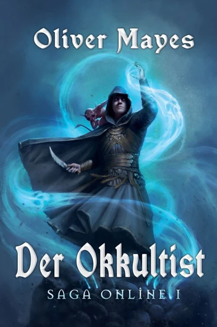 Der Okkultist (Saga Online I): LitRPG-Serie (German Edition)