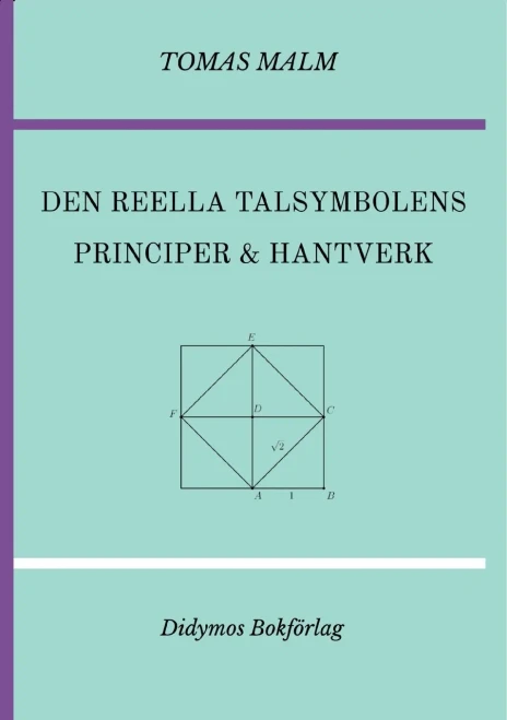 Den reella talsymbolens principer och hantverk: Volym III(c) av Den första matematiken (Swedish Edition)