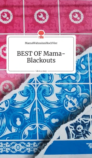 BEST OF Mama-Blackouts. Life is a Story - story.one (German Edition)