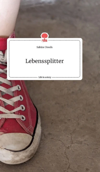 Lebenssplitter. Life is a Story - story.one (German Edition)