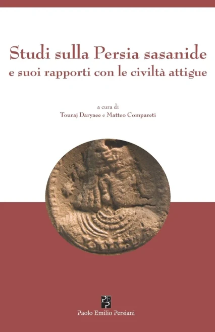 Studi sulla Persia sasanide e suoi rapporti con le civiltà attigue (Italian Edition)