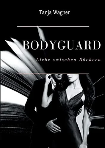 Bodyguard: Liebe zwischen Büchern (German Edition)