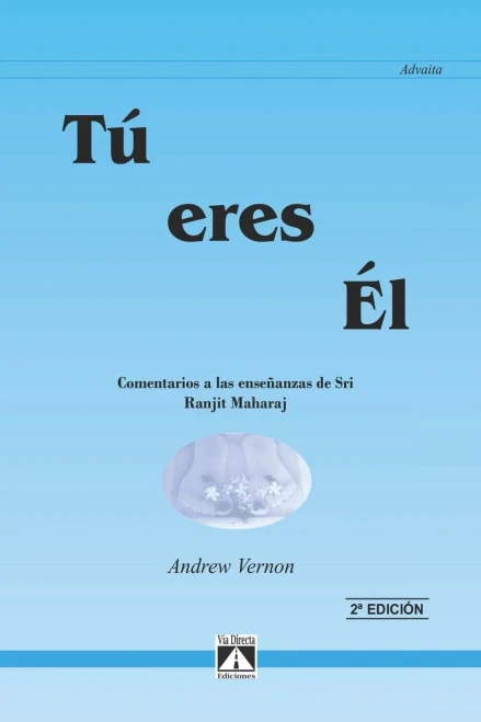 TÚ ERES ÉL: Comentario a las enseñanzas de Sri Ranjit Maharaj (Spanish Edition)