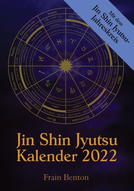 Jin Shin Jyutsu Kalender 2022: Mit dem Jin Shin Jyutsu Jahreskreis und Selbsthilfe-Anleitungen (DinA5 Kalender-Format) (German Edition)