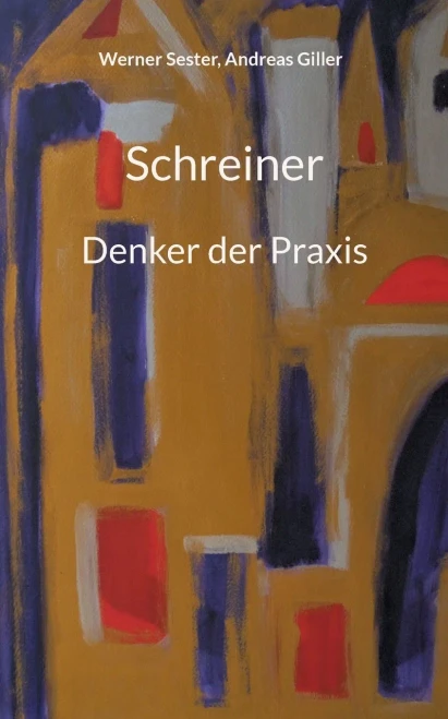 Schreiner: Denker der Praxis (German Edition)