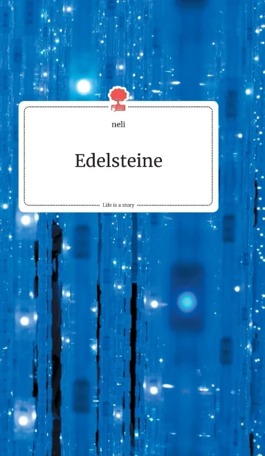 Edelsteine. Life is a Story - story.one (German Edition)