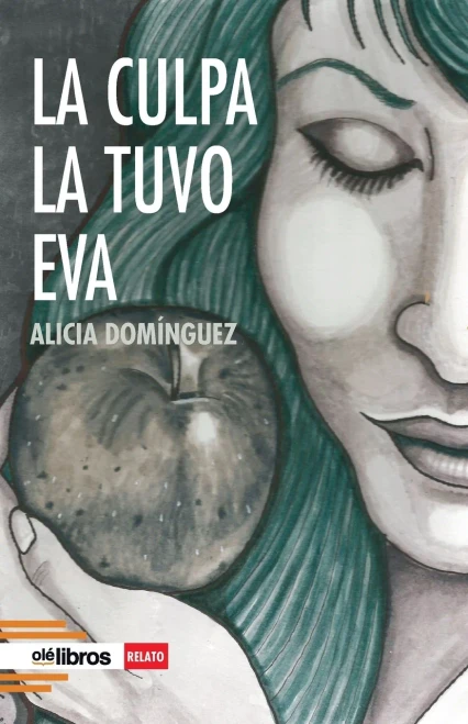 La culpa la tuvo Eva (Spanish Edition)