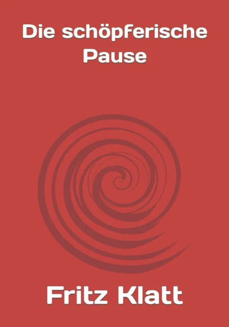 Die schöpferische Pause (German Edition)