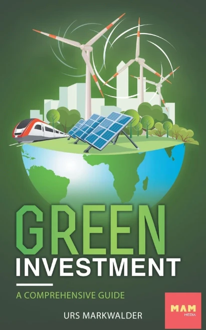 Green Investment: A comprehensive guide (German Edition)