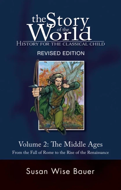 Story of the World, Vol. 2: History for the Classical Child: The Middle Ages (Second Revised Edition) (Vol. 2) (Story of the World)