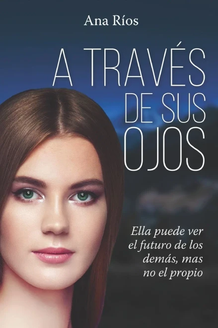 A través de sus ojos (Spanish Edition)