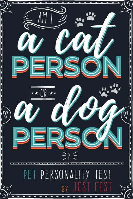 Am I a Cat Person or a Dog Person? Pet Personality Test: Gag Quiz Book for Cat and Dog Lovers