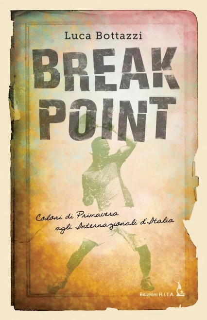 Break Point: Colori di Primavera agli Internazionali dItalia (Italian Edition)