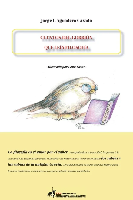 CUENTOS DEL GORRIÓN QUE LEÍA FILOSOFÍA (Spanish Edition)