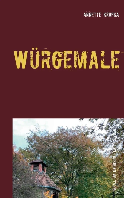 Würgemale: Achter Fall für Katherina "Kate" Schulz (German Edition)