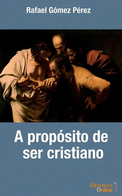 A propósito de ser cristiano (Spanish Edition)