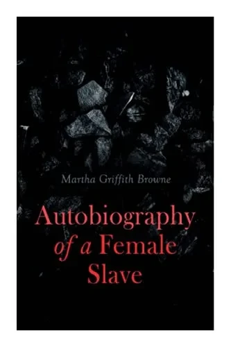 Autobiography of a Female Slave: Biographical Novel Based on a Real-Life Experiences
