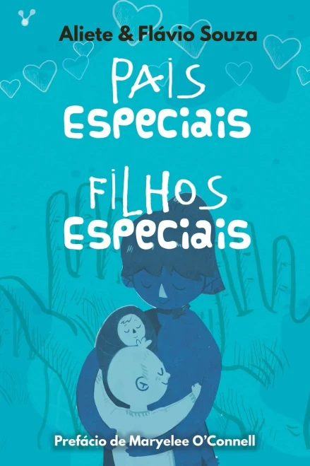 Pais especiais, filhos especiais (1) (Portuguese Edition)
