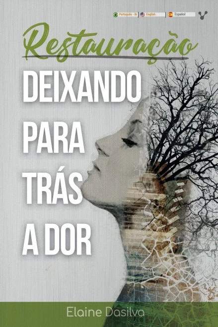 Restauração: Deixando para trás a dor (Portuguese Edition)