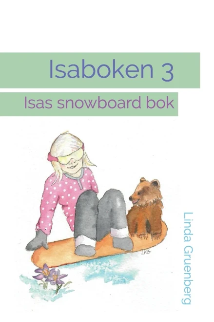 Isaboken 3: Isas snowboard bok (Lära sig Läsa bok) (Swedish Edition)