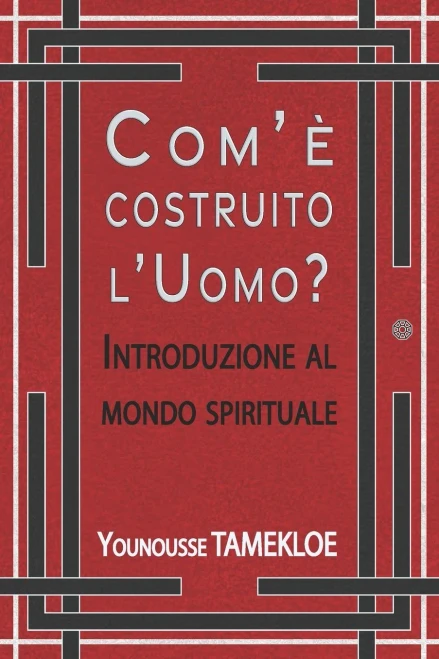 Com`è costruito l`Uomo?: Introduzione al mondo spirituale (Italian Edition)