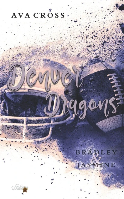 Denver Dragons: Bradley und Jasmine (Denver-Dragons-Football-Reihe) (German Edition)